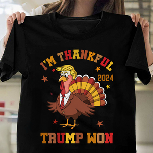 I'm Thankful Trump Won Shirt TH10 64163