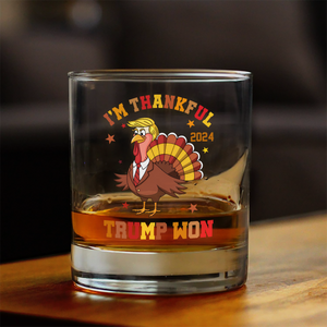 I'm Thankful Trump Won Whiskey Glass TH10 64175