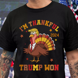 I'm Thankful Trump Won Shirt TH10 64163