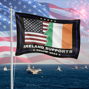 Ireland Supports Trump 2024 Flags Banner House Flag TH10 64287