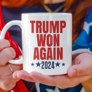 Trump Won Again Mug TH10 64055