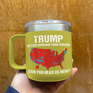 Trump Better Coverage Than Verizon - Can You Hear Us Now 14oz Mug HA75 63866