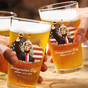 Donald Trump Inauguration Day Keep Calm And Celebrate The Win Beer Glass LM32 65163