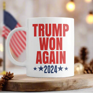 Trump Won Again Mug TH10 64055