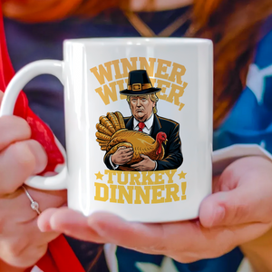 Trump Winner Winner Turkey Dinner White Mug TH10 64183