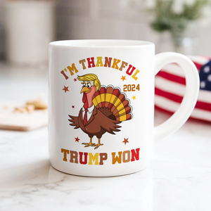 I'm Thankful Trump Won White Mug TH10 64179