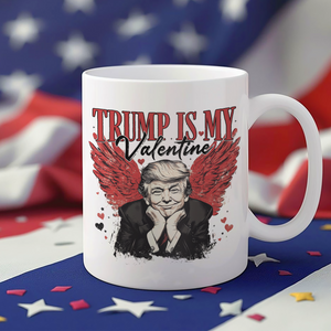 Trump Is My Valentine Mug TH10 64245