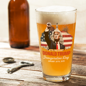 Donald Trump Inauguration Day Keep Calm And Celebrate The Win Beer Glass LM32 65163