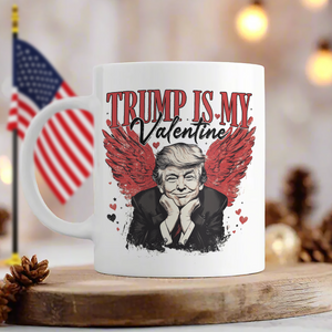 Trump Is My Valentine Mug TH10 64245