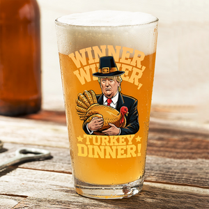 Winner Winner Turkey Dinner With Donald Trump Beer Glass TH10 64181