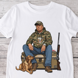 Trump Hunting Gear No Words : Buck Around and Find Out White Shirt 63839