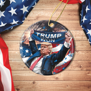 Trump Won Ceramic Ornament TH10 64103