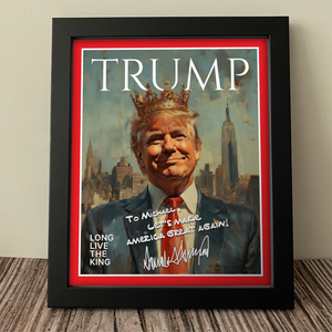 Donald Trump - Long Live The King Make America Great Again Picture Frame LM32 65309