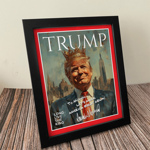 Donald Trump - Long Live The King Make America Great Again Picture Frame LM32 65309