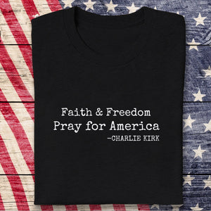 Faith & Freedom Pray for America Charlie Kirk Dark Shirt HA75 64454