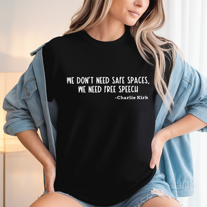 We Don't Need Safe Spaces We Need Free Speech Charlie Kirk Dark Shirt HA75 64442