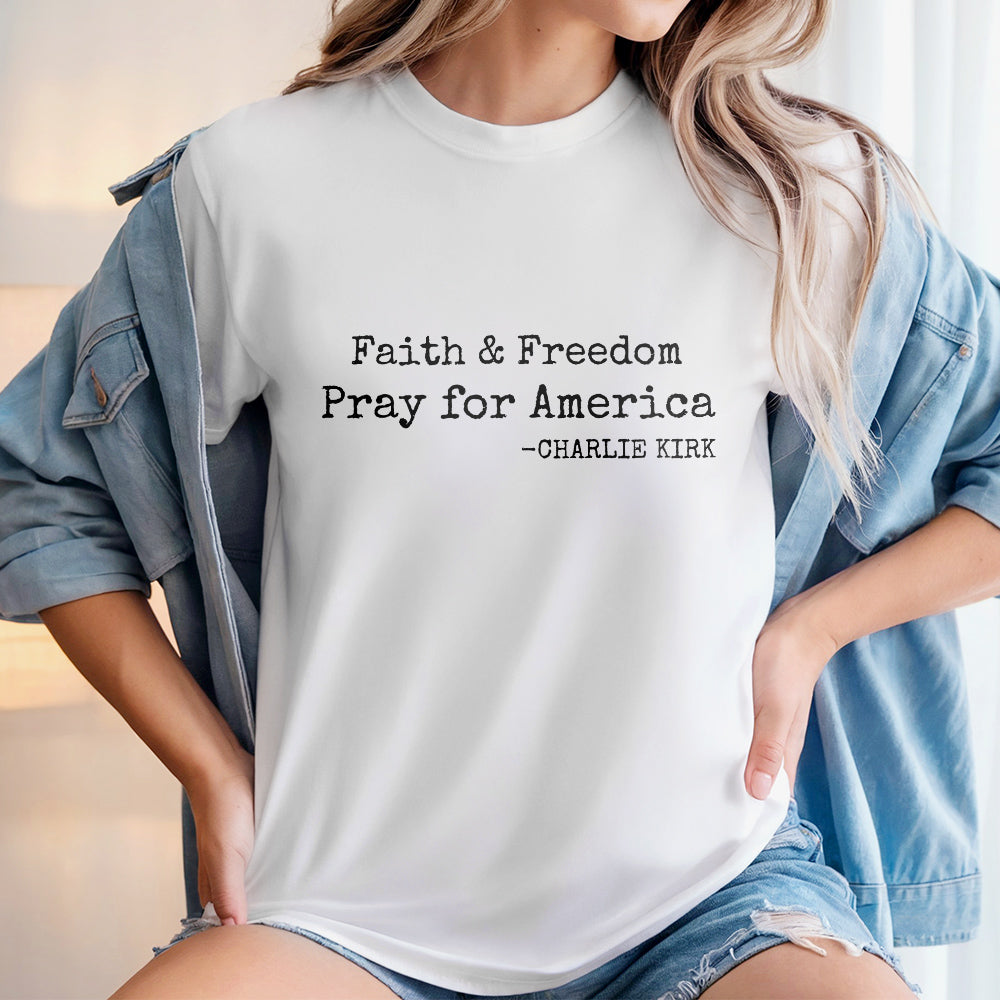 Faith & Freedom Pray for America Charlie Kirk Bright Shirt HA75 64452