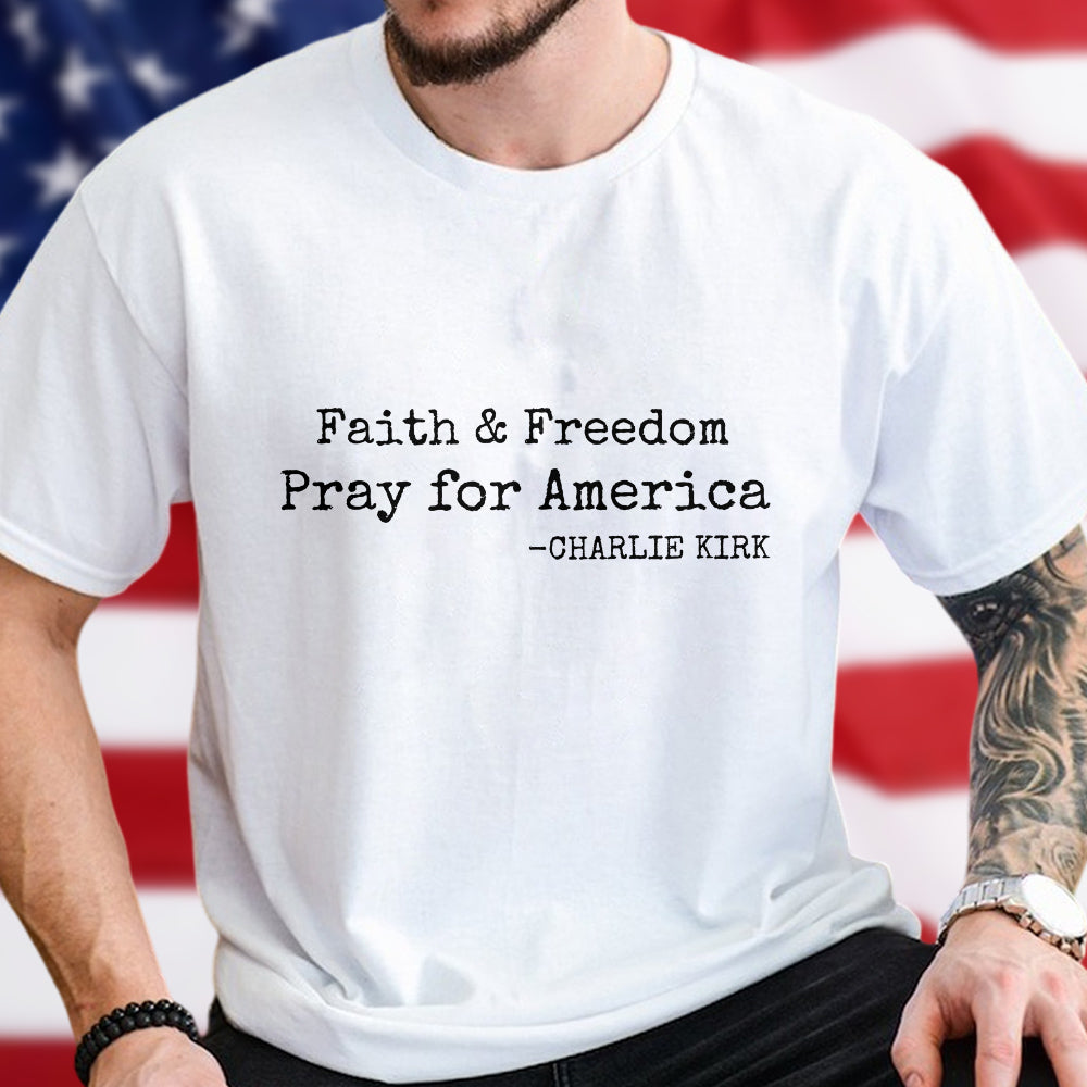 Faith & Freedom Pray for America Charlie Kirk Bright Shirt HA75 64452