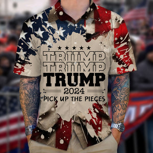 Trump 2024 Pick Up The Pieces Hawaiian Shirt DM01 62895
