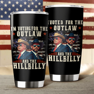 I'm Voting For The Outlaw And The Hillbilly Trump Vance Fat Tumbler HA75 67018