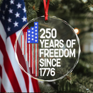 250 Years Of Freedom 250th Birthday America Flag 4th Of July Glass Ornament HO82 894806