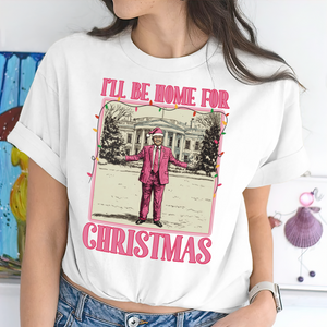 I'll be home for Xmas Funny Trump Shirt HA75 63627