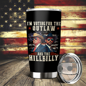 I'm Voting For The Outlaw And The Hillbilly Trump Vance Fat Tumbler HA75 67018