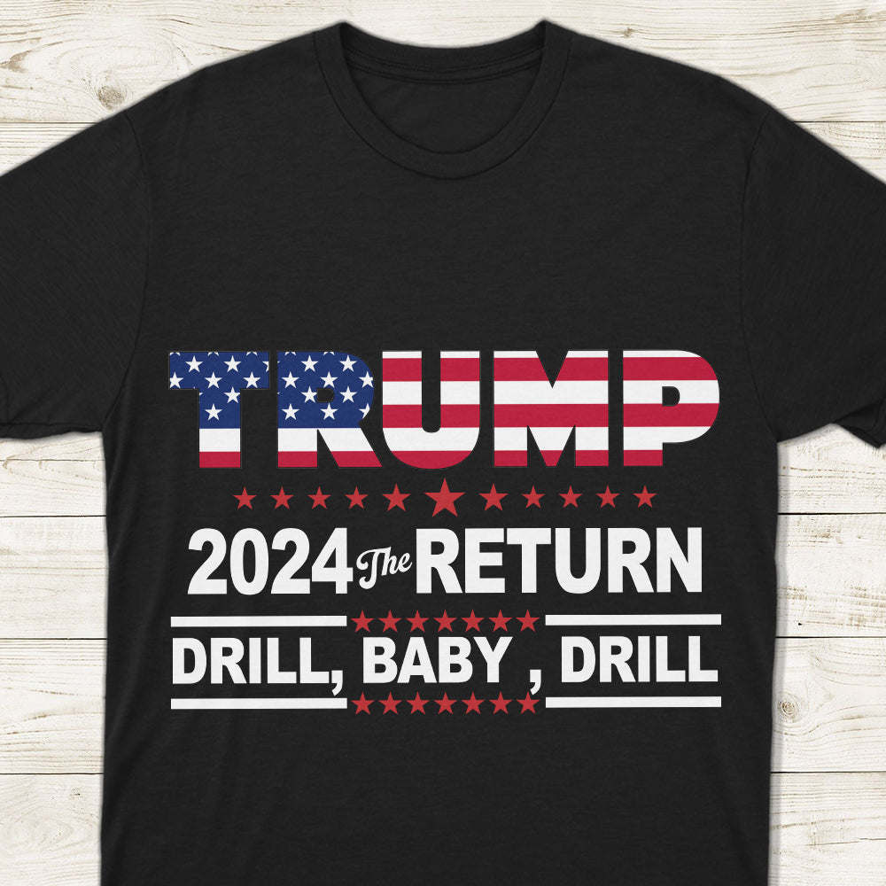 Trump 2024 Drill Baby Drill US Flag Republican 4th Of July Shirt DM01 62917