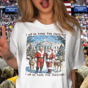 Trump Santa I Will Be Home For Christmas Shirt HA75 63629