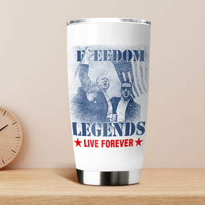 Freedom Legends Live Forever Trump 2024 Fat Tumbler HO82 63046