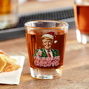 Trump I'll Be Home for Christmas - Humorous Trump Christmas Shot Glass HA75 63900