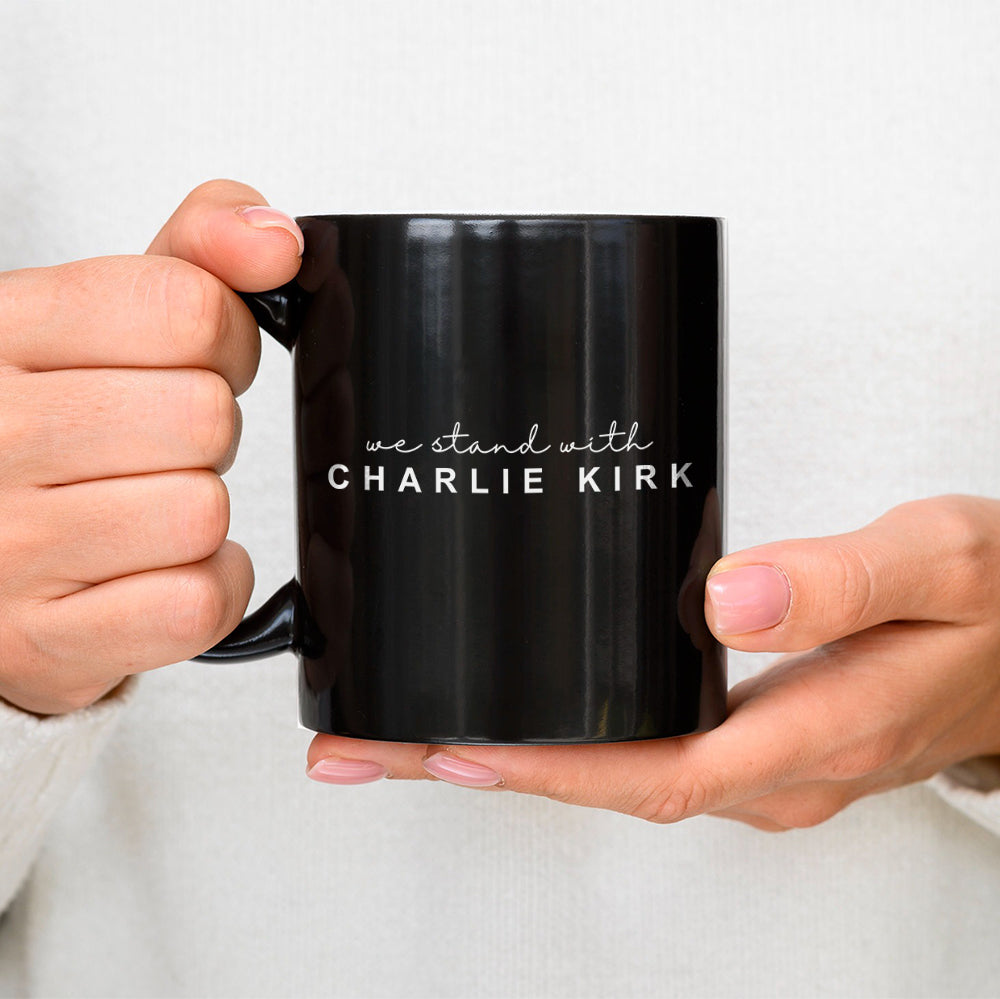 We Stand With Charlie Kirk Black Mug HO82 65864