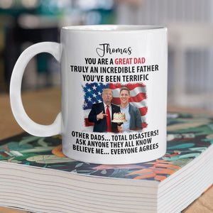 Custom Photo My Dad with Trump Your Are A Great Dad Funny White Mug LM32 65321