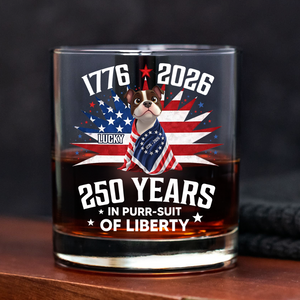 Personalized 250 Years In Purr-suit Of Liberty Vintage Dog Whiskey Glass HO82 901238