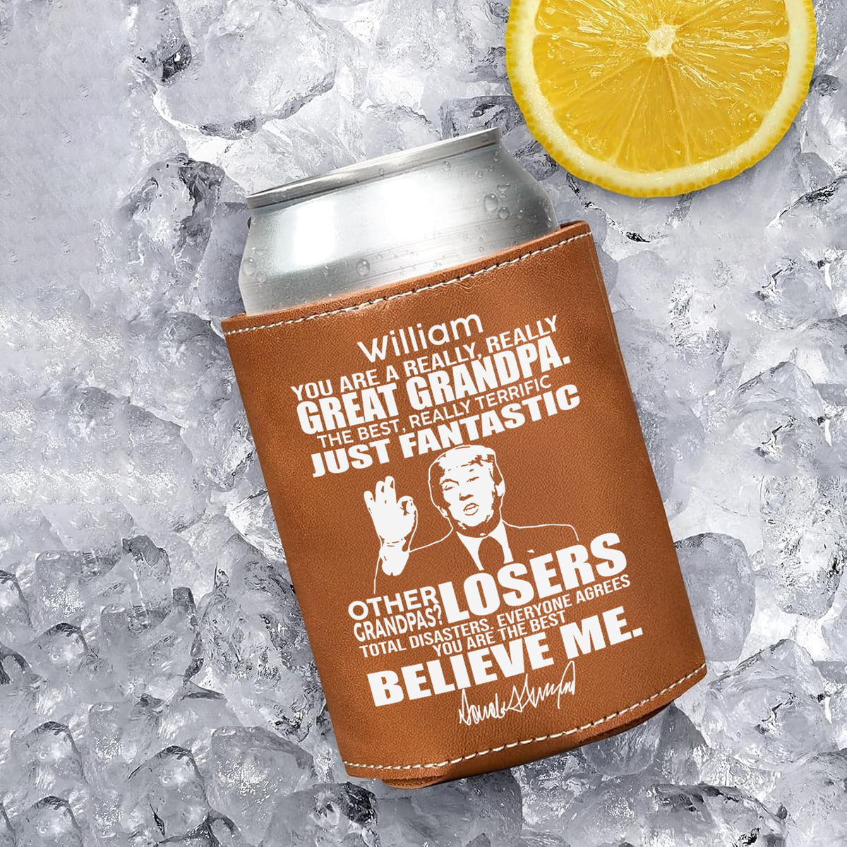 Custom Name You Are A Great Dad Donald Trump Leather Can Cooler Holder HO82 65716