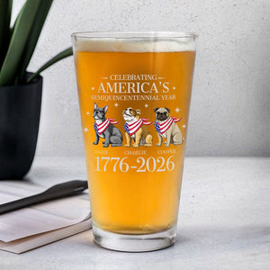 Custom Dog Celebrating America's Semiquincentennial Year Beer Glass LM32 895167