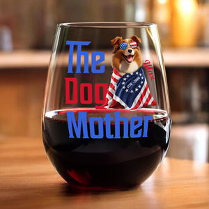 The Dogmother, Dogfather With 250th USA Anniversary Personalized Wine Glass HO82 901216