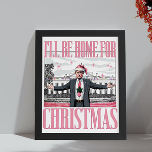 Trump I'll Be Home for Christmas, White House Picture Frame HA75 63736