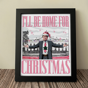 Trump I'll Be Home for Christmas, White House Picture Frame HA75 63736