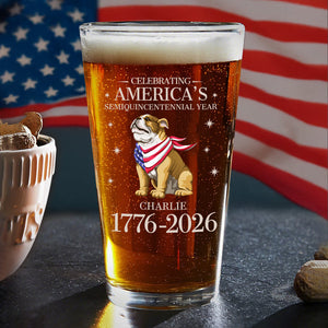 Custom Dog Celebrating America's Semiquincentennial Year Beer Glass LM32 895167
