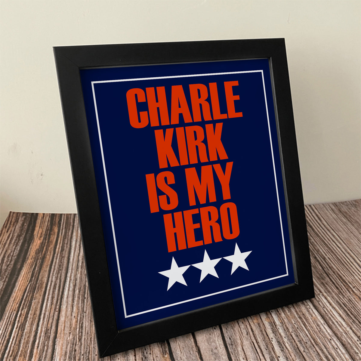 Charlie Kirk Is My Hero Picture Frame HO82 65918