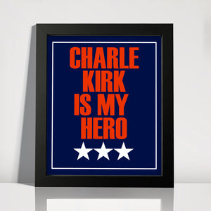 Charlie Kirk Is My Hero Picture Frame HO82 65918