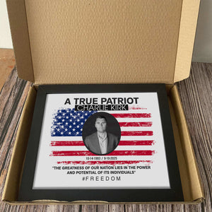 A True Patriot Charlie Kirk Memorial Picture Frame TH10 64437