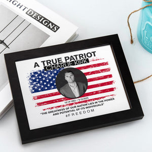 A True Patriot Charlie Kirk Memorial Picture Frame TH10 64437