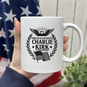 Charlie Kirk Forever In Our Hearts White Mug HO82 65924