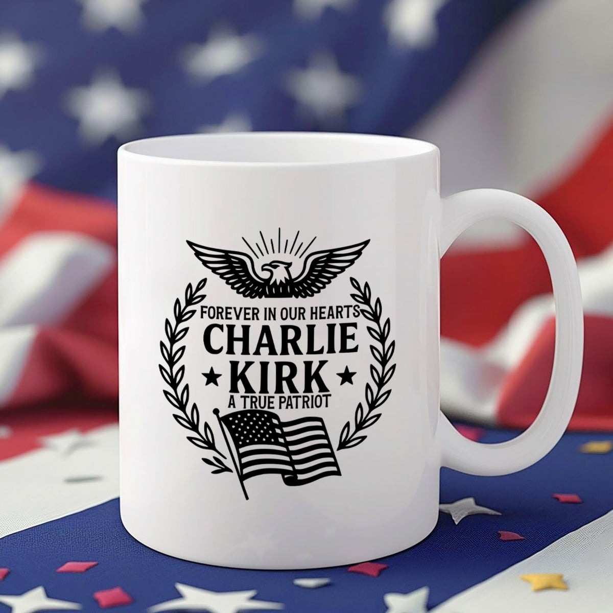 Charlie Kirk Forever In Our Hearts White Mug HO82 65924