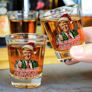 Trump I'll Be Home for Christmas - Humorous Trump Christmas Shot Glass HA75 63900