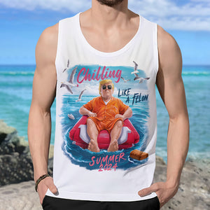 Chillin Like A Felon Summer 2024 Trump President Tanktop HA75 62742