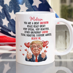 Trump You Are a Great Person White Mug Gift for Husband, Wife, Boyfriend, Girlfriend CH07 67256