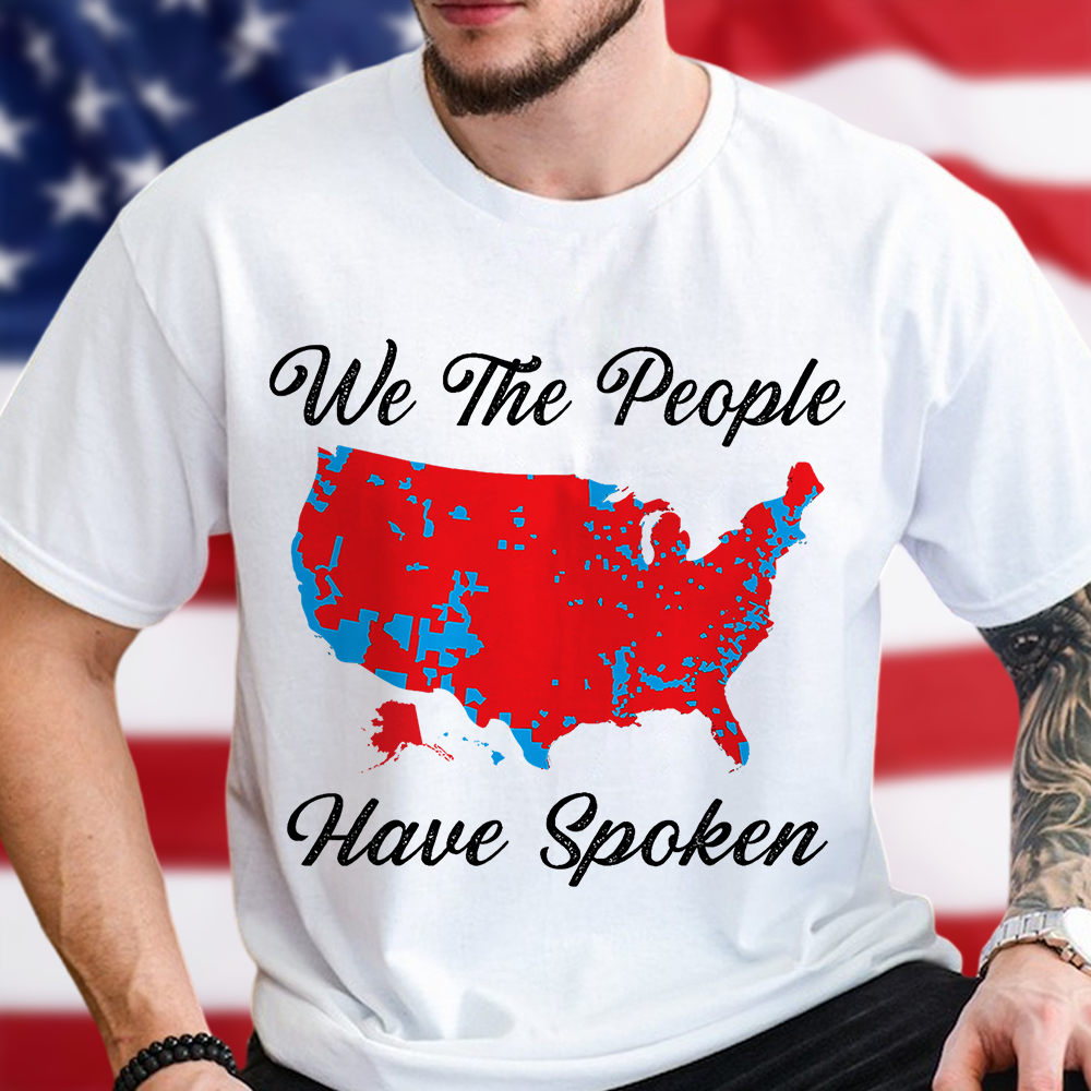 We The People Have Spoken Bright Shirt HA75 63984